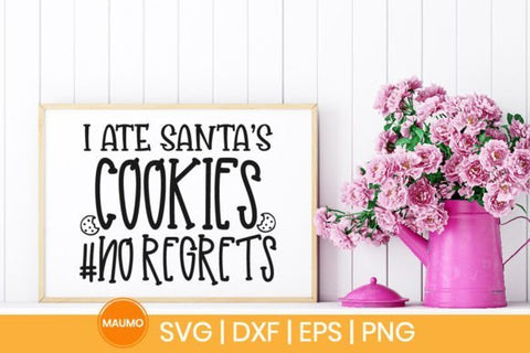 I ate Santa's cookies | Christmas svg quote SVG Maumo Designs 