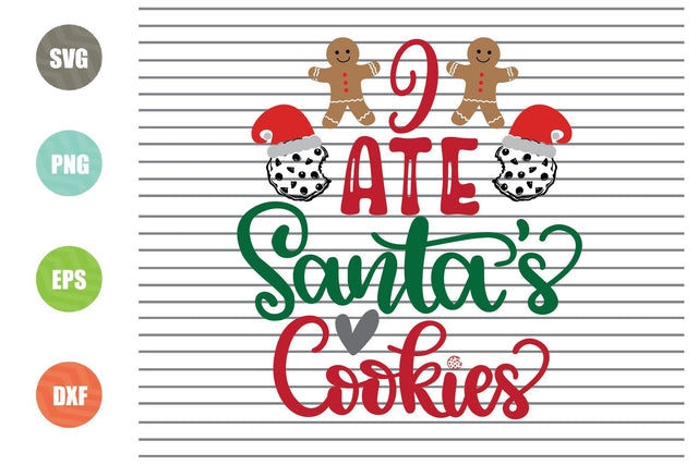 I Ate Santa's Cookies Svg - Christmas Svg, Png, Dxf, Eps Cut Files SVG Artstoredigital 