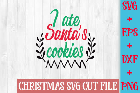 I ate Santa's cookies SVG SVG Studio 