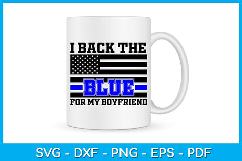 I Back The Blue For My Boyfriend SVG PNG PDF Cut File SVG Creativedesigntee 