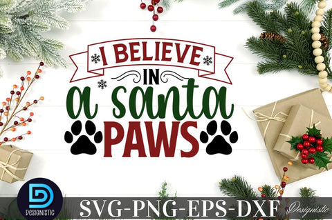 I believe in a santa paws, Mega Christmas Dog SVG SVG DESIGNISTIC 