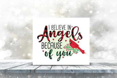 I Believe in Angels Because of You, Christmas Cardinal PNG Sublimation CraftLabSVG 