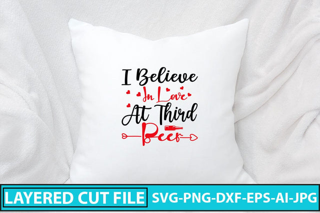 I Believe In Love At Third Beer SVG Cut File SVG Syaman 