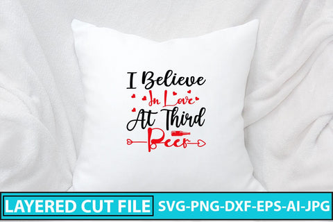 I Believe In Love At Third Beer SVG Cut File SVG Syaman 