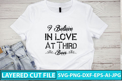 I Believe In Love At Third Beer SVG Cut File SVG Syaman 