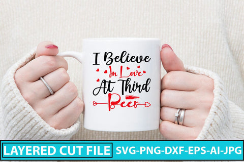 I Believe In Love At Third Beer SVG Cut File SVG Syaman 