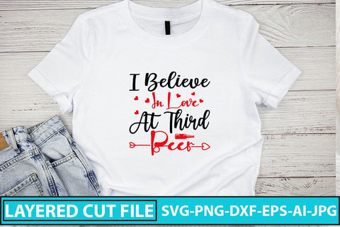 I Believe In Love At Third Beer SVG Cut File SVG Syaman 