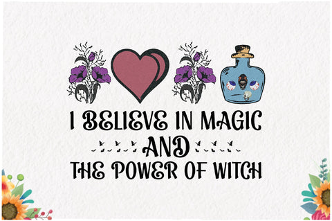 I Believe in Magic the Power of Witch Sublimation Sublimation Jagonath Roy 