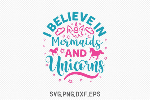 I Believe In Mermaids And Unicorns SVG SVG Creativeart88 