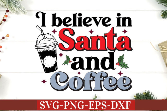 I believe in santa and coffee SVG SVG DESIGNISTIC 