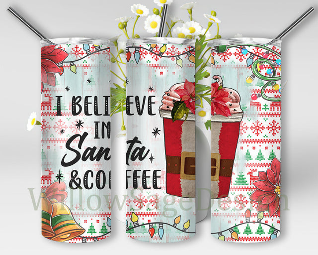I Believe In Santa And Coffee Tumbler Design, Christmas Coffee 20oz Skinny Tumbler, Merry Christmas Tumbler Png, Christmas Party Tumbler Wrap, Coffee Lover Gift, Instant Download Sublimation WillowSageDesign 