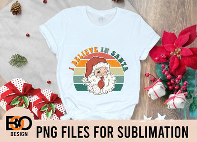 I Believe In Santa Christmas PNG, Santa Retro Christmas, Cute Christmas for Women, For Men, Merry Christmas, Happy Holidays PNG Sublimation BOO-design 