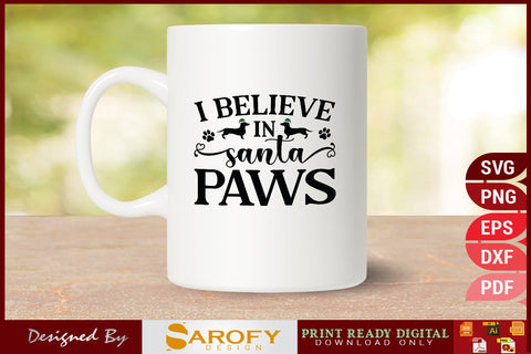 I Believe In Santa Paws Cat Dog Lover SVG File SVG Sarofydesign 