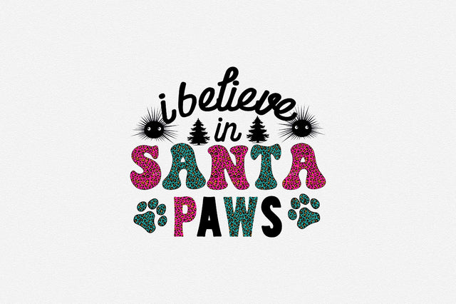 i believe in santa paws Sublimation SVGArt 