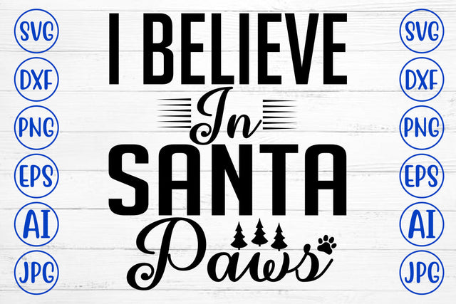 I Believe In Santa Paws SVG Cut File SVG Syaman 