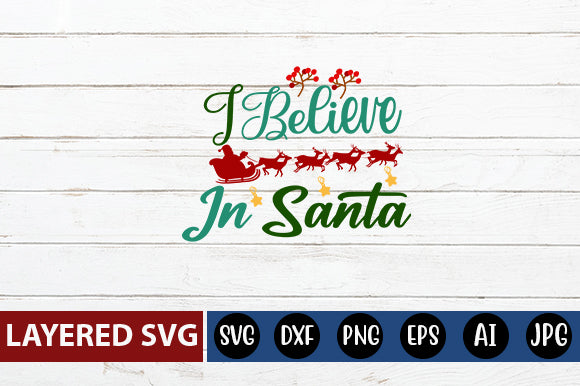 I believe in santa SVG Blessedprint 