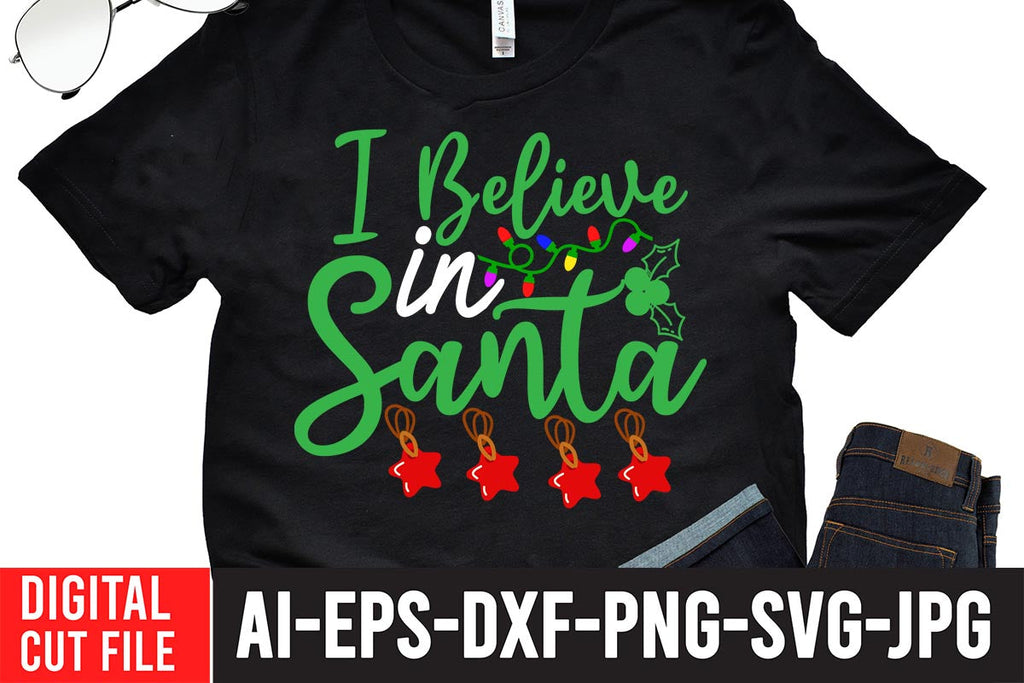 i Believe in Santa SVG Cut File - So Fontsy