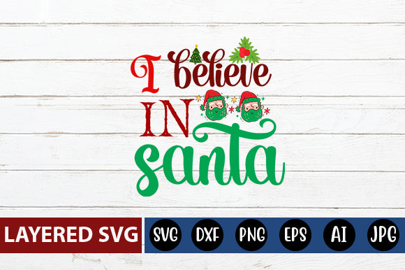 I believe in santa SVG cute file SVG Blessedprint 
