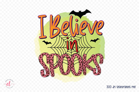 I Believe in Spooks - Halloween PNG Sublimation Sublimation CraftLabSVG 