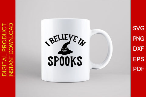 I Believe In Spooks Halloween SVG PNG PDF Cut File SVG Creativedesigntee 