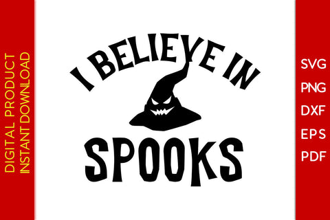 I Believe In Spooks Halloween SVG PNG PDF Cut File SVG Creativedesigntee 