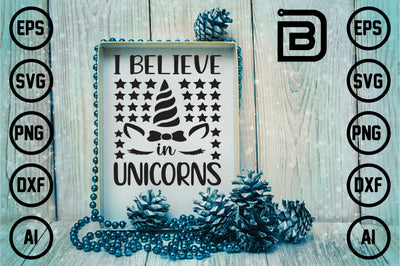 I Believe In Unicorns SVG Craftlabsvg24 