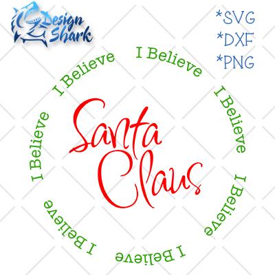 I Believe Santa Claus SVG Design Shark 