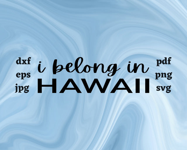 I Belong in Hawaii SVG Cut File SVG Northern Light SVG 