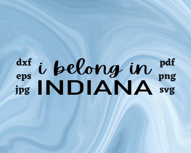 I Belong in Indiana SVG Cut File SVG Northern Light SVG 