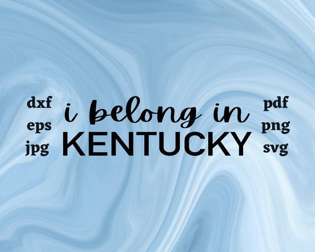 I Belong in Kentucky SVG Cut File SVG Northern Light SVG 
