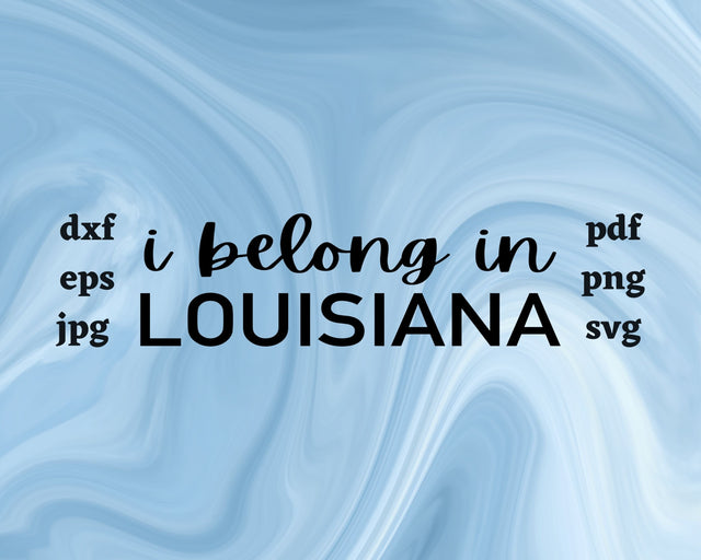 I Belong in Louisiana SVG Cut File SVG Northern Light SVG 