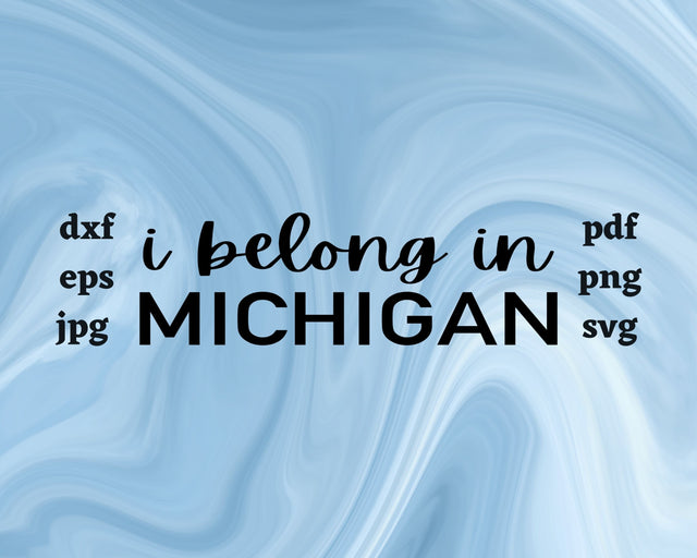 I Belong in Michigan SVG Cut File SVG Northern Light SVG 