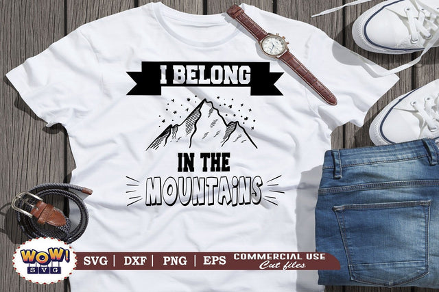 I belong in the mountains svg, Camping svg, RV svg, Dxf, Png SVG Wowsvgstudio 