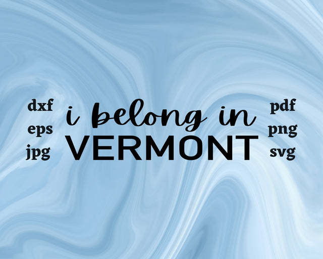 I Belong in Vermont SVG Cut File SVG Northern Light SVG 