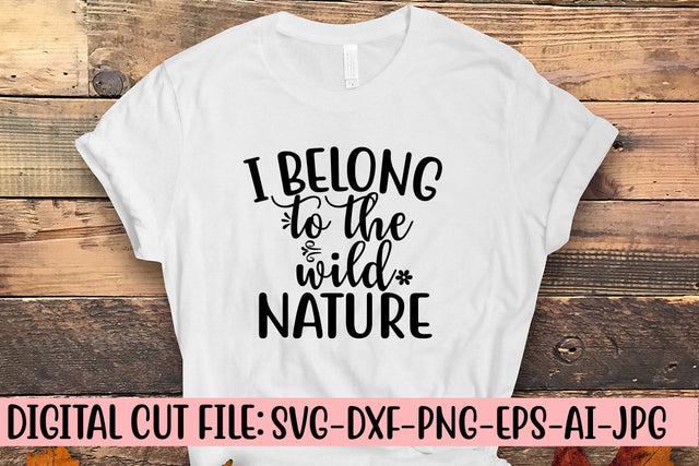 I Belong To The Wild Nature SVG Cut File SVG Syaman 
