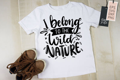 I Belong To The Wild Nature SVG dapiyupi store 