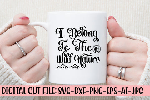 I Belong To The Wild Nature SVG SVG Syaman 