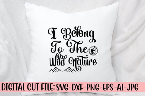 I Belong To The Wild Nature SVG SVG Syaman 