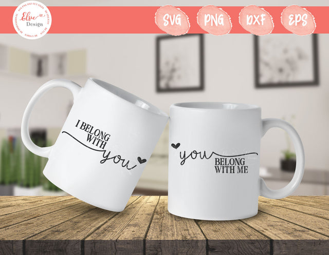 I Belong With You, You Belong With Me - SVG, PNG, DXF, EPS SVG Elsie Loves Design 