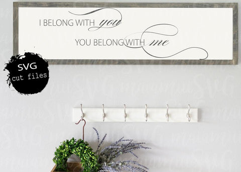I Belong With You You Belong With Me SVG SVG MaiamiiiSVG 