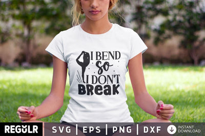 I bend so i don't break SVG SVG Regulrcrative 