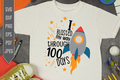I Blasted My Way Through 100 Days Svg. Rocket Ship Svg. 100th Day Svg. School Girl, Boy, Teacher Svg Designs. 100 Days Smarter Cricut, Silhouette, dxf, png, eps SVG Mint And Beer Creations 