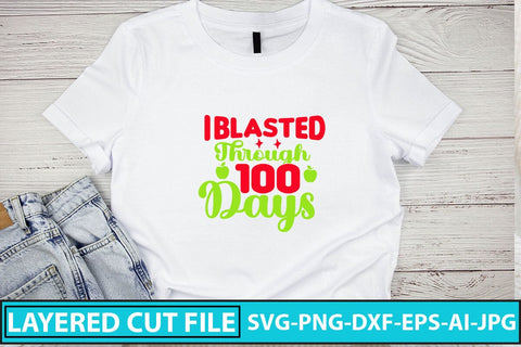I Blasted Through 100 Days SVG Cut File SVG Syaman 