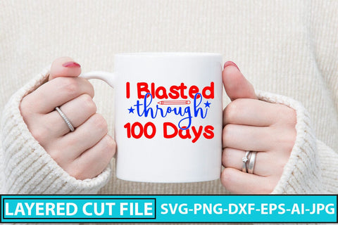 I Blasted Through 100 Days SVG Cut File SVG Syaman 