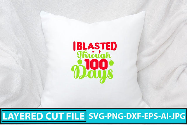 I Blasted Through 100 Days SVG Cut File SVG Syaman 