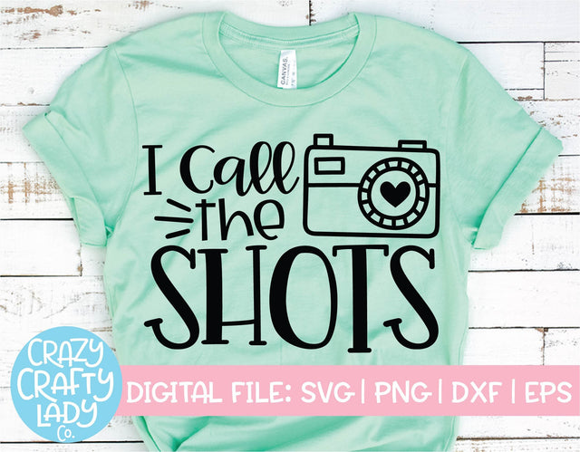 I Call the Shots | Photography SVG Cut File SVG Crazy Crafty Lady Co. 