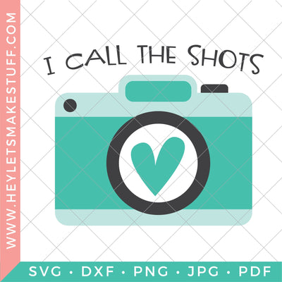 I Call the Shots SVG Hey Let's Make Stuff 