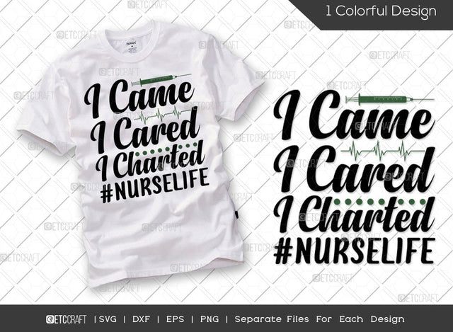 I Came I Cared I Charted SVG Cut File | Nurse Day Svg | medical Svg | Nurse Life Svg | Funny Nurse Svg | Healthcare Svg | Nurse Quote Svg SVG ETC Craft 