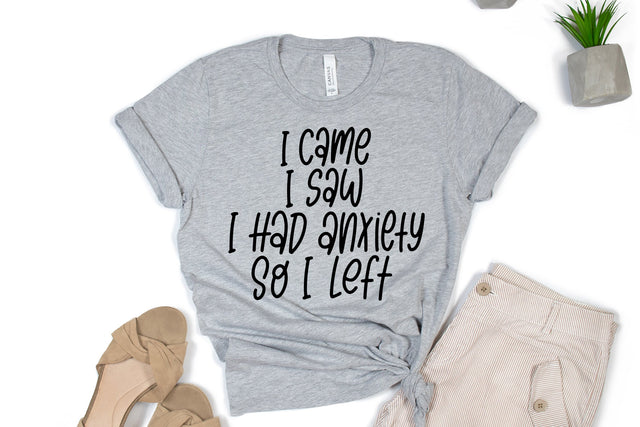 I Came I Saw I Had Anxiety So I Left SVG Anxiety Quotes SVG dapiyupi store 