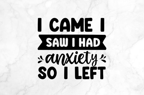 I came i saw i had anxiety SVG SVG Regulrcrative 